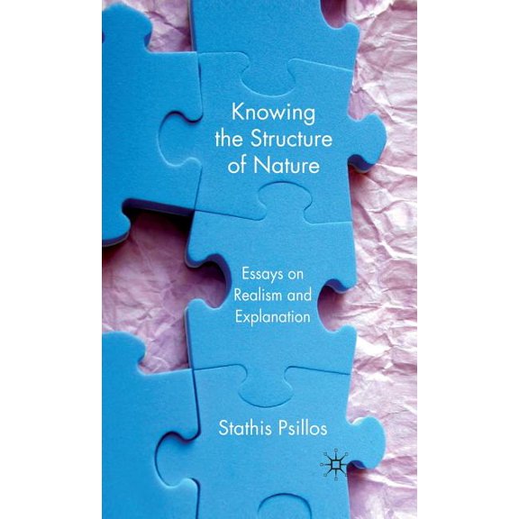 Knowing the Structure of Nature: Essays on Realism and Explanation