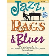 Jazz, Rags & Blues, Book 1 : 10 Original Pieces for the Late Elementary to Early Intermediate Pianist