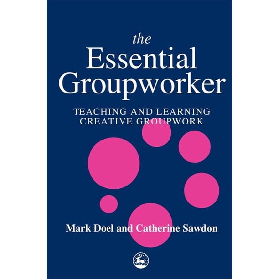 The Essential Groupworker, (Paperback)