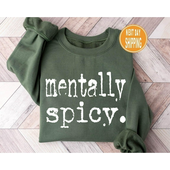 Spicy Sweatshirt: Quote Trendy Hoodie Tshirt All Size S-5XL