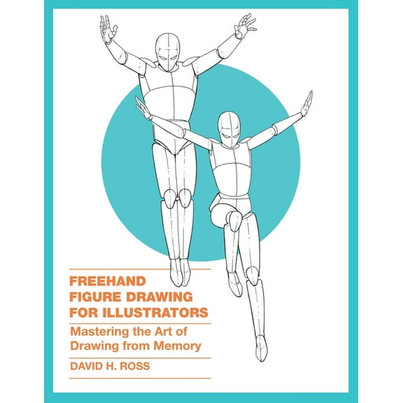 FreeHand Figure Drawing for Illustrators: Mastering the Art of Drawing from Memory, (Paperback)