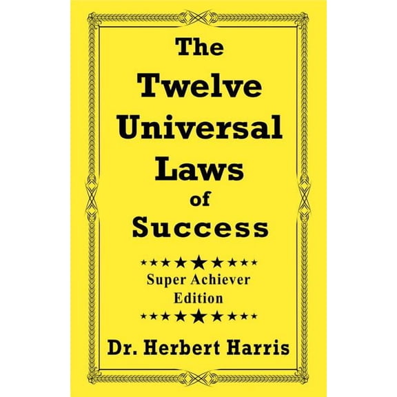 The Twelve Universal Laws of Success, (Paperback)