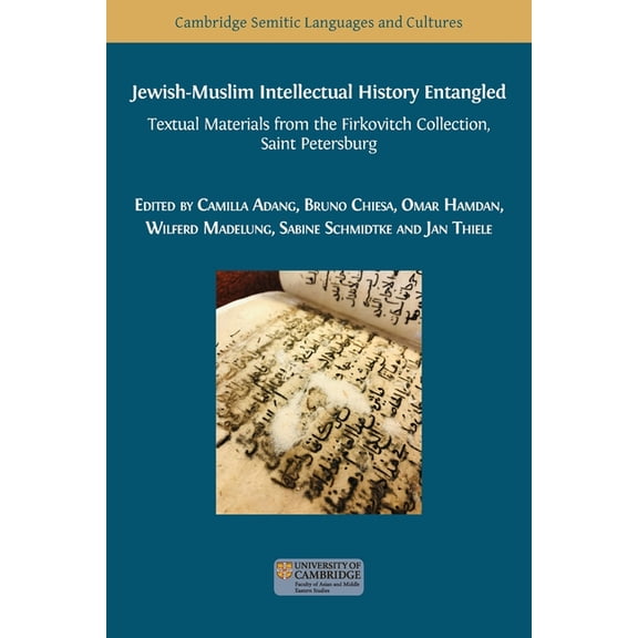 Semitic Languages and Cultures Jewish-Muslim Intellectual History Entangled: Textual Materials from the Firkovitch Collection, Saint Petersburg, Book 4, (Paperback)