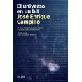 thumbnail image 1 of Libro El Universo En Un Bit. Tapa Blanda, Autor Jose Campillo, Editorial Arpa Editores Arpa Editores 9788418741616, 1 of 2