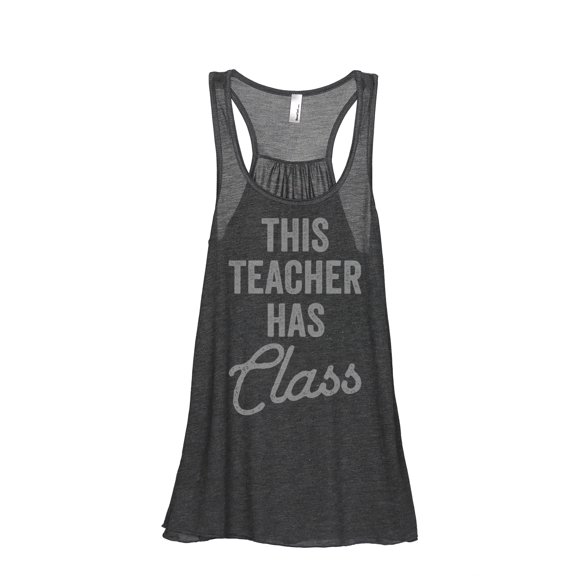 Thread Tank This Teacher Has Class Women's Sleeveless Flowy Racerback Tank Top Charcoal Small