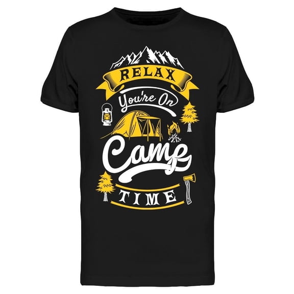 Relax You Are On Camp Time Tee Men's -Image by Shutterstock