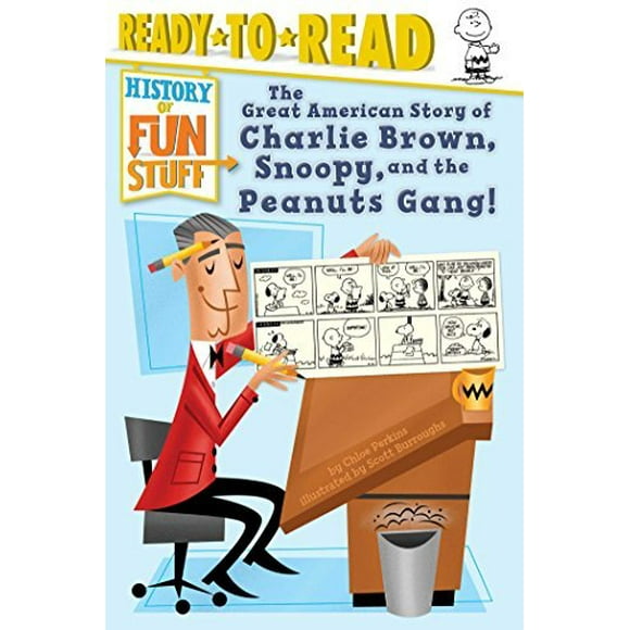 The Great American Story of Charlie Brown, Snoopy, and the Peanuts Gang! (History of Fun Stuff, Ready-to-Read Level 3)