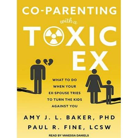 What Does Compost Turn Into Co-Parenting with a Toxic Ex : What to Do When Your Ex-Spouse Tries to Turn the Kids Against You ()
