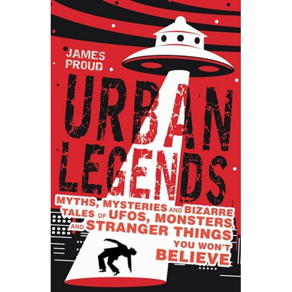 Pre-Owned Urban Legends: Bizarre Tales You Won't Believe (Paperback) 1510733159 9781510733152