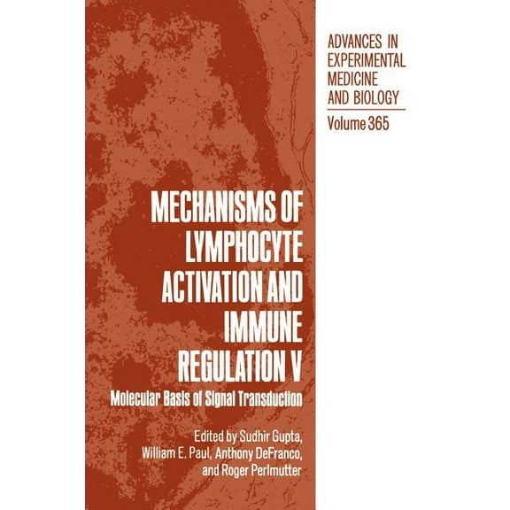 Advances in Experimental Medicine and Bi Mechanisms of Lymphocyte Activation and Immune Regulation V: Molecular Basis of Signal Transduction, Book 365, (Hardcover)