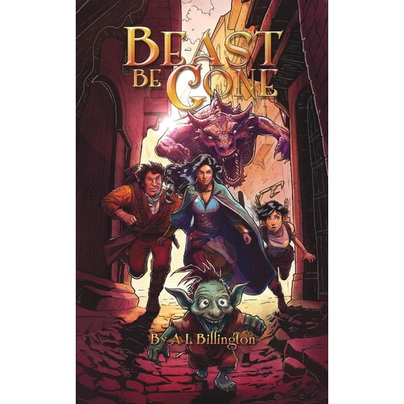 Beast Be Gone Beast Be Gone - A Fantasy Comedy Fiction Book, Book 1, (Paperback)