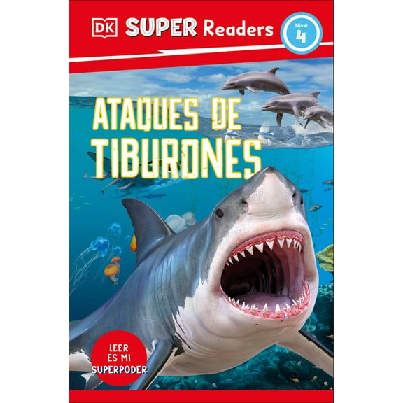 DK Super Readers DK Super Readers Level 4 Spanish Translation Shark Attach - Ataques de Tiburones, (Paperback)
