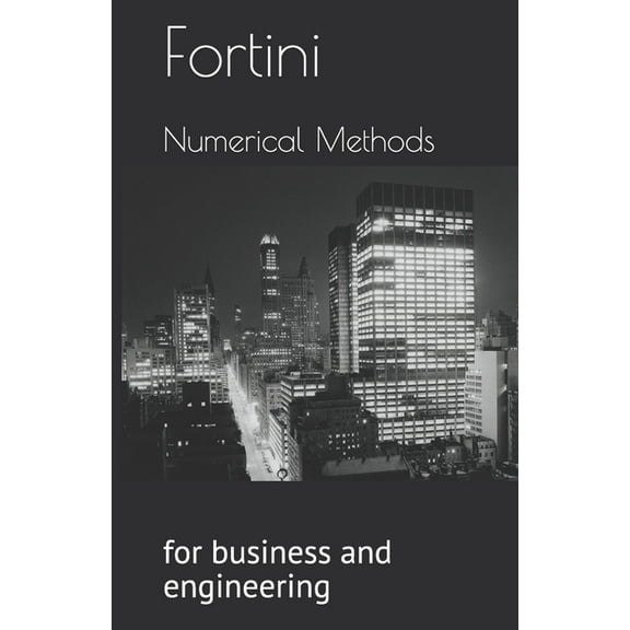 Numerical Methods for Business and Engineering (Paperback)