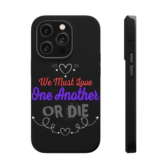 DistinctInk Tough Case for Apple iPhone 15 PRO (6.1" Screen), Compatible with MagSafe Charging - Must Love One Another Or Die