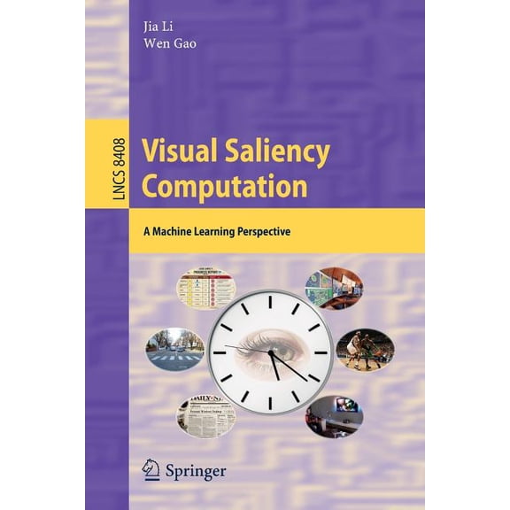 Visual Saliency Computation: A Machine Learning Perspective, (Paperback)