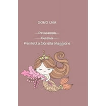Sono Una Princesso Sirena Perfetta Sorella Maggiore: Libro da disegno per bambini. Regala una sorella maggiore o una futura sorella maggiore. Disegno, scrittura e colorazione (Paperback)