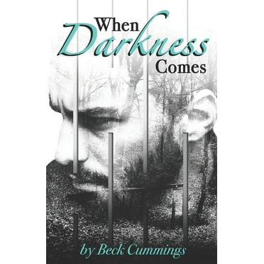 When Darkness Comes (Paperback) by Beck Cummings