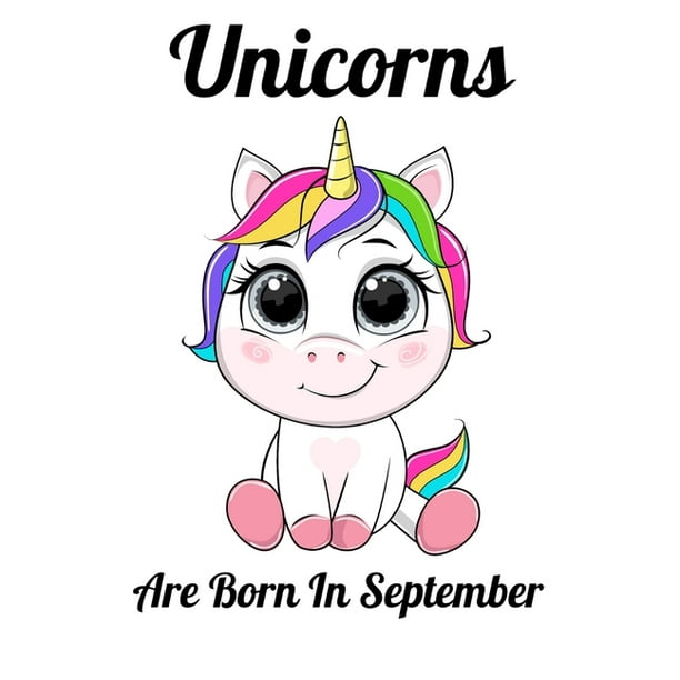 Unicorns Are Born In September : Happy Unicorn Birthday (Paperback) -  