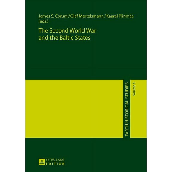 Tartu Historical Studies The Second World War and the Baltic States, Book 4, (Hardcover)