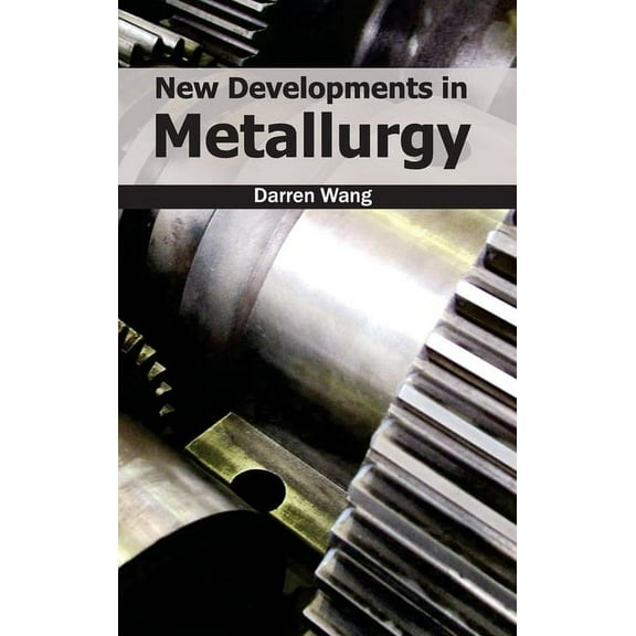 New Developments in Metallurgy, (Hardcover)
