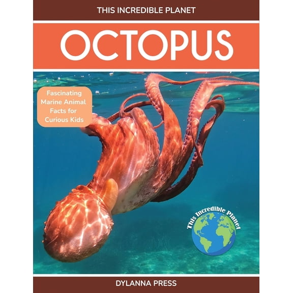 This Incredible Planet Octopus: Fascinating Marine Animal Facts for Curious Kids, (Paperback)