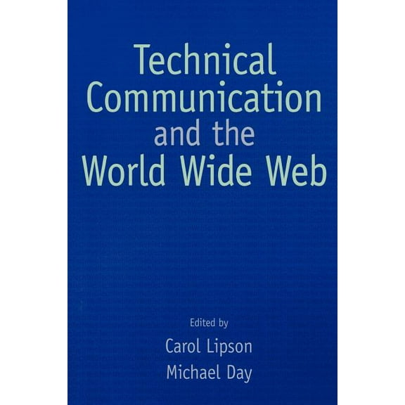Technical Communication and the World Wide Web, (Paperback)