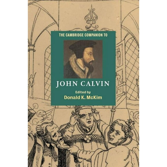 Cambridge Companions to Religion The Cambridge Companion to John Calvin, (Paperback)