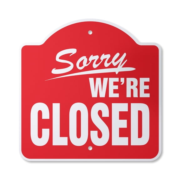 Sorry We're Closed Business 12" X 12" Sign | Indoor/Outdoor Plastic | SignMission Designer Hours’ Time We Are Closed Store Sign Novelty Gift Funny Joke Gag Road Garage