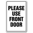 thumbnail image 1 of Please Use Front Door Business Sign Enter Welcome Door Signs | Indoor/Outdoor | 12" Tall Plastic Sign, 1 of 5