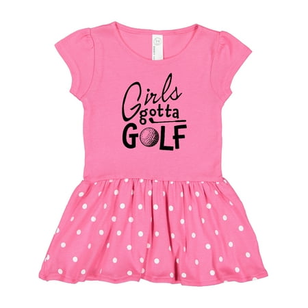 

Inktastic Girls Gotta Golf Gift Baby Girl Dress