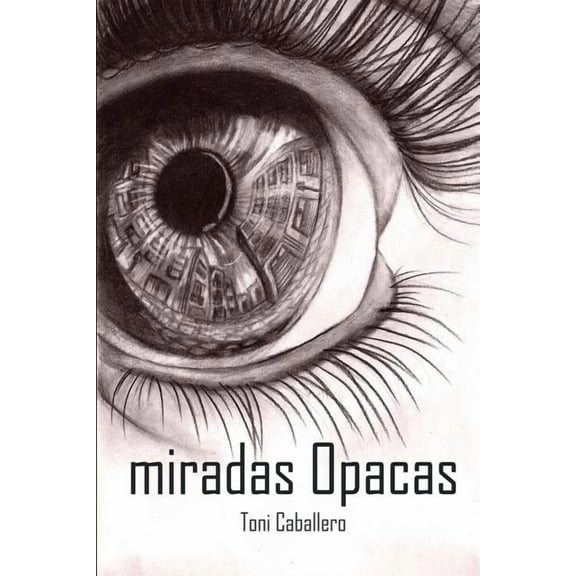 Miradas Opacas (Paperback)