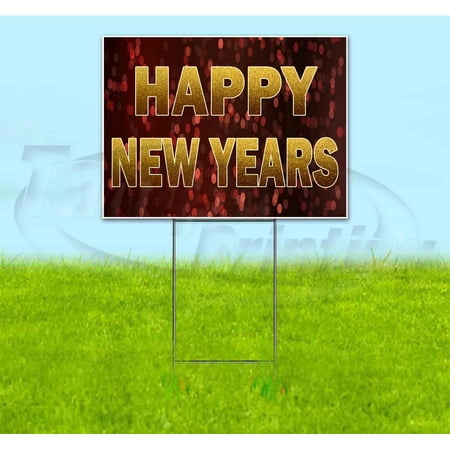 Happy New Years (18 x 24 ) Yard Sign Includes Metal Step Stake