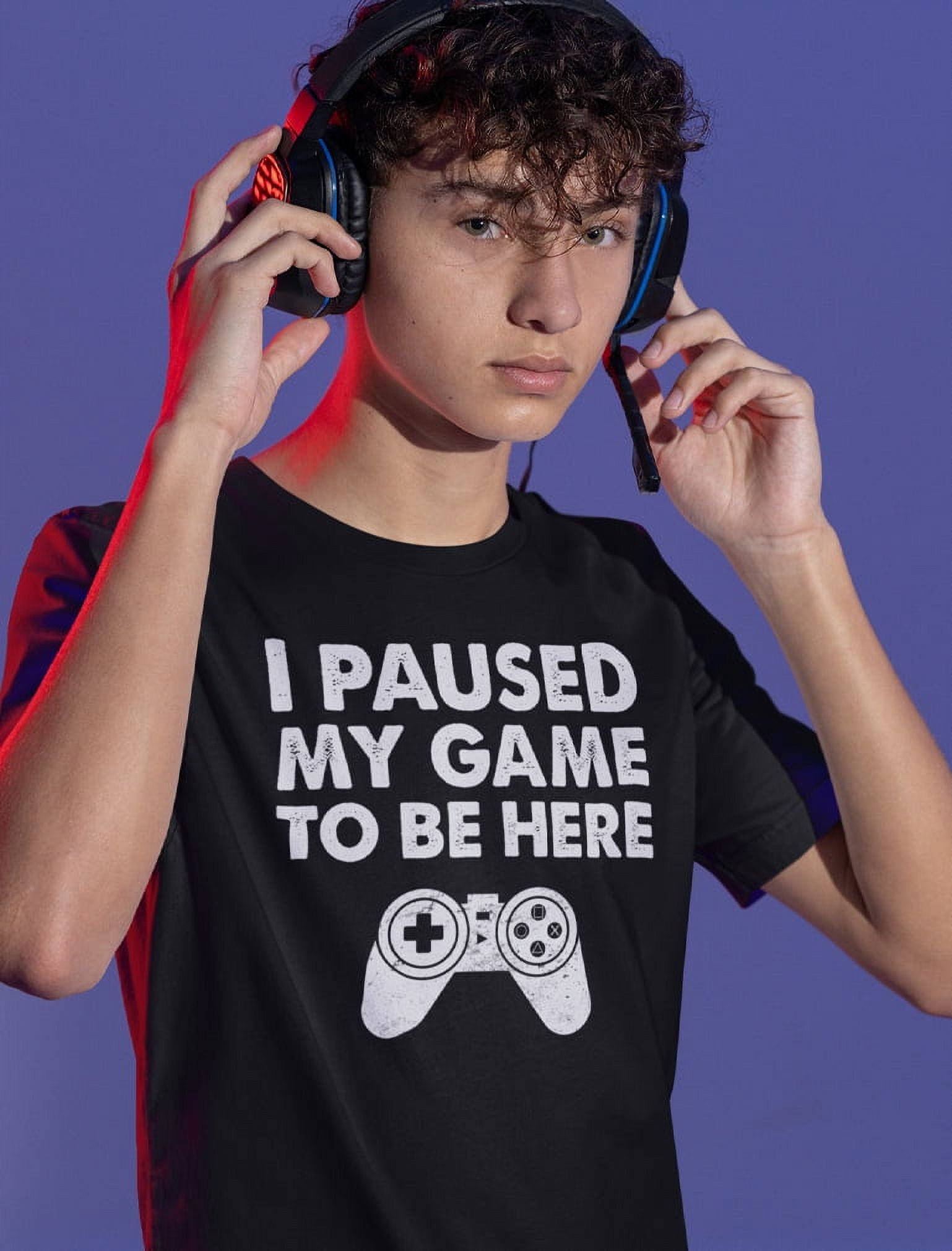 Here for for for Be Design Tee Girls Boys Gift - Game Gaming Gamer & To I Unique Themed My Shirt Video Game - Paused Enthusiasts - Kids Unisex