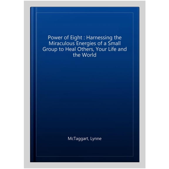 The Power of Eight Lynne McTaggart (Paperback)