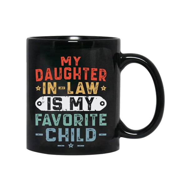 Taza vintage con texto "No tengo hija favorita" | Taza de café de cerámica blanca brillante | Apta para lavavajillas y microondas | Capacidad de 350 ml | Regalo divertido para mamá, papá, hija,