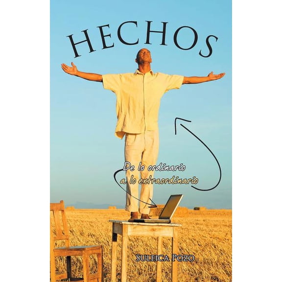 Hechos : De Lo Ordinario a Lo Extraordinario