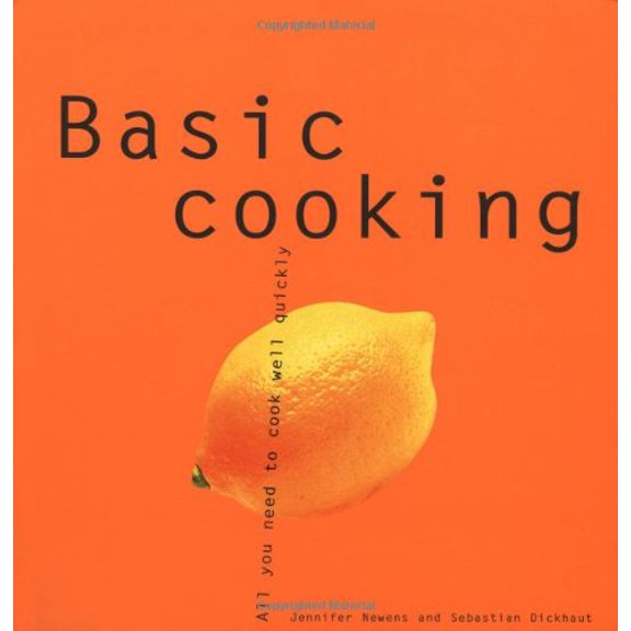Pre-Owned Basic Cooking: All You Need to Cook Well Quickly, 9781930603004, 1930603002, Paperback, First Edition edition