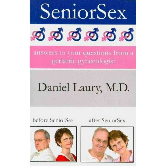 SeniorSex: Answers to Your Questions From a Geriatric Gynecologist (Paperback)