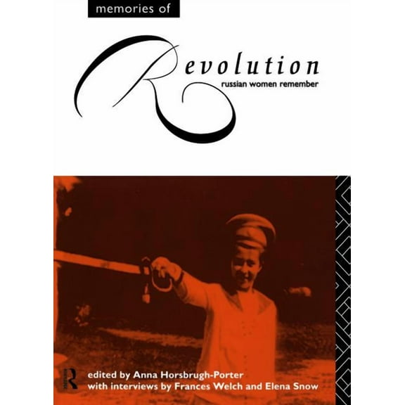 Memories of Revolution: Russian Women Remember, (Paperback)