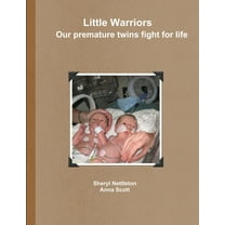 Little Warriors Our premature twins fight for life, (Paperback)