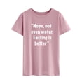 thumbnail image 3 of TWZH Women Nope Not Even Water Fasting Is Better Letter T-Shirt Funny Style Tee, 3 of 6
