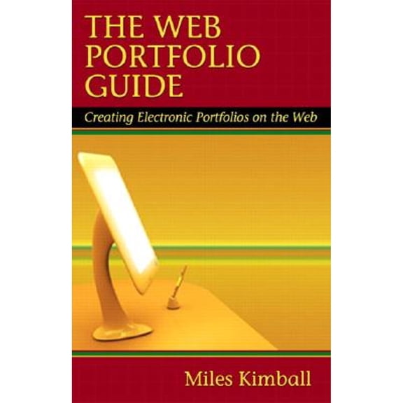 Pre-Owned The Web Portfolio Guide: Creating Electronic Portfolios for the Web (Paperback) 0321093453 9780321093455