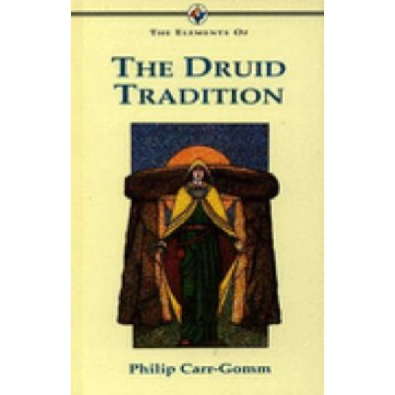 Pre-Owned The Elements of the Druid Tradition (Paperback) 185230202X 9781852302023