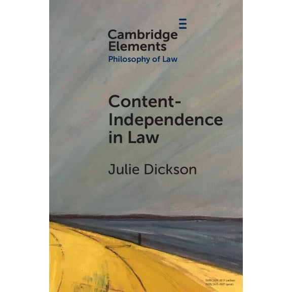 Elements in Philosophy of Law Content-Independence in Law, (Paperback)
