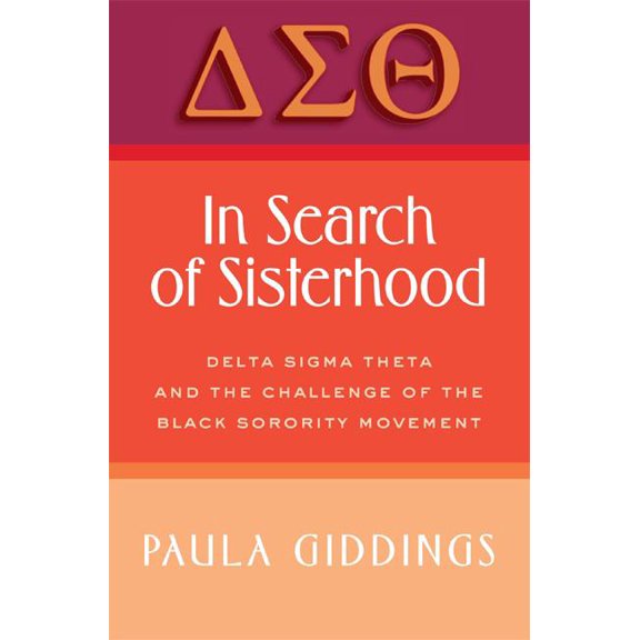 In Search of Sisterhood: Delta SIGMA Theta and the Challenge of the Black Sorority Movement (Paperback)