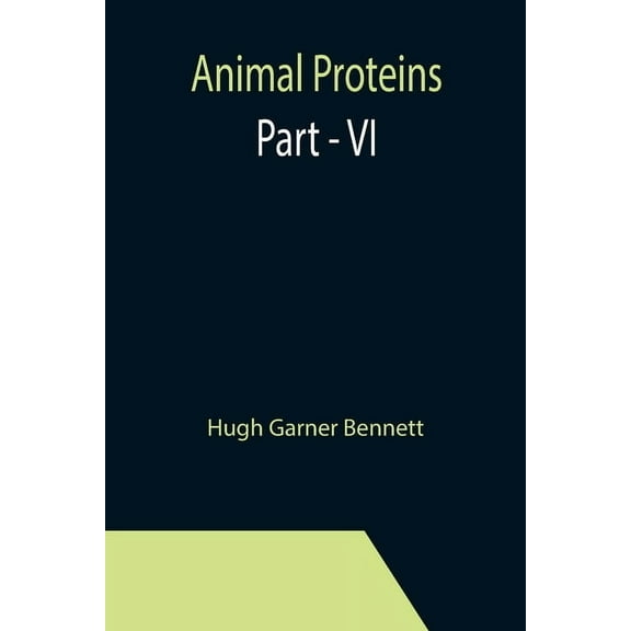Animal Proteins Part - VI, (Paperback)