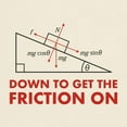 thumbnail image 3 of CafePress - Down To Get The Friction On Physics Diagram T Shir - Men's Classic Graphic T-Shirt, 3 of 4