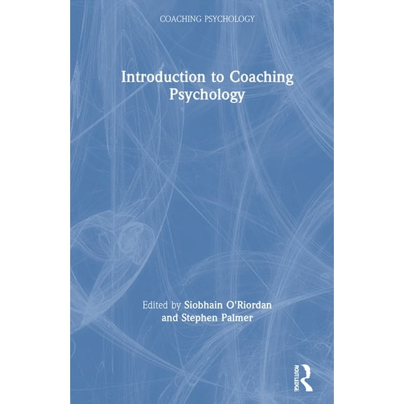 Coaching Psychology Introduction to Coaching Psychology, (Hardcover)