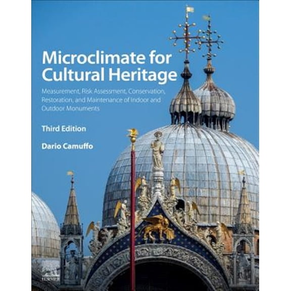 Pre-Owned Microclimate for Cultural Heritage: Measurement, Risk Assessment, Conservation, Restoration, and Maintenance of Indoor a, (Paperback)