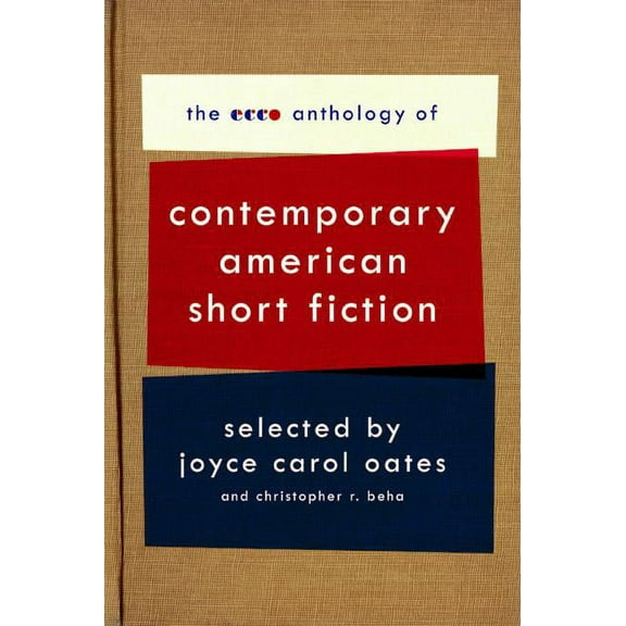 The Ecco Anthology of Contemporary American Short Fiction, (Paperback)